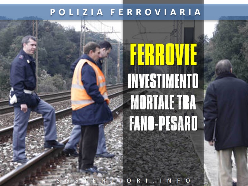 Investimento mortale:  per ore bloccata la ferrovia Adriatica