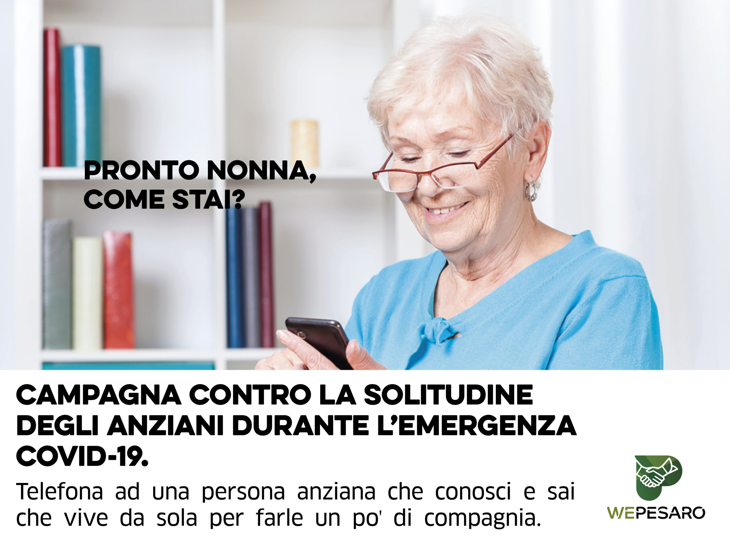 Pesaro. “Pronto nonna, come stai”: al via la campagna per arginare la solitudine in tempi di coronavirus
