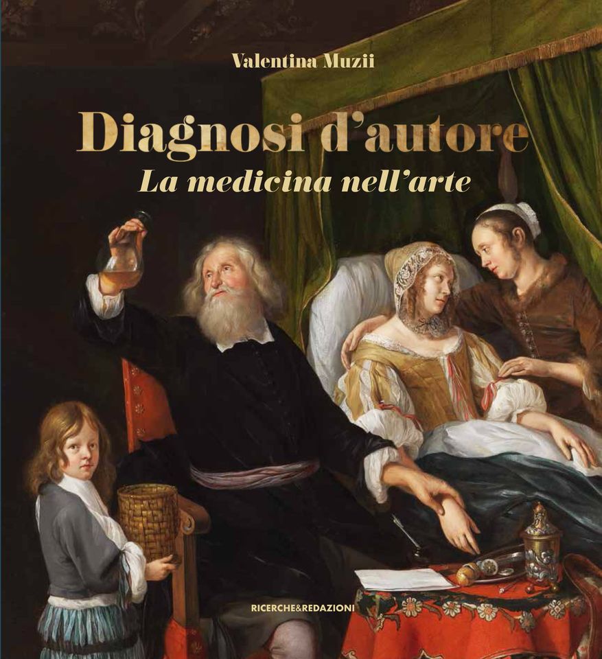 Libri&Editoria.”Diagnosi d’Autore. La medicina nell’arte”, il nuovo volume della restauratrice Valentina Muzii
