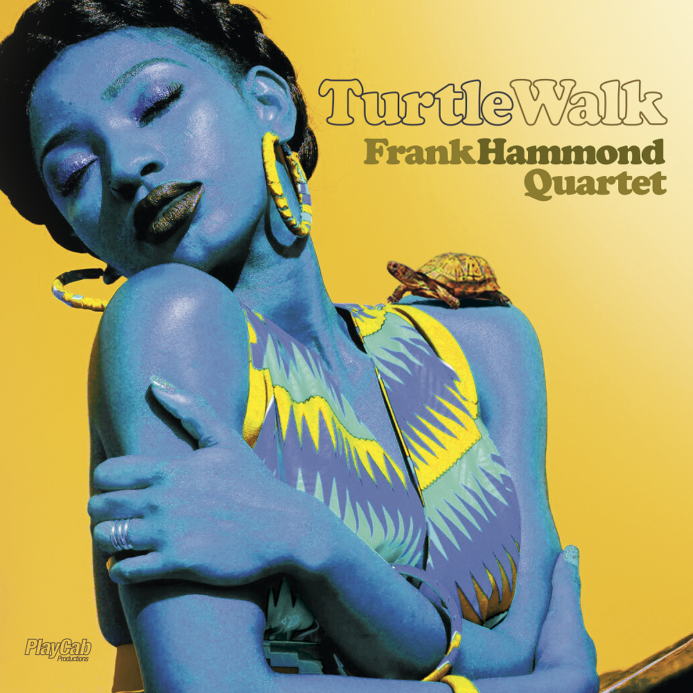 Musica. In uscita “Turtle Walk”, il nuovo album di Frank Hammond Quartet. Dal 24 aprile in versione digitale