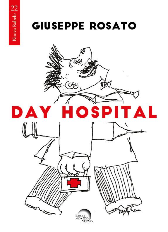 Libri&Editoria. In uscita “Day Ospital” , l’ultimo libro di Giuseppe Rosato