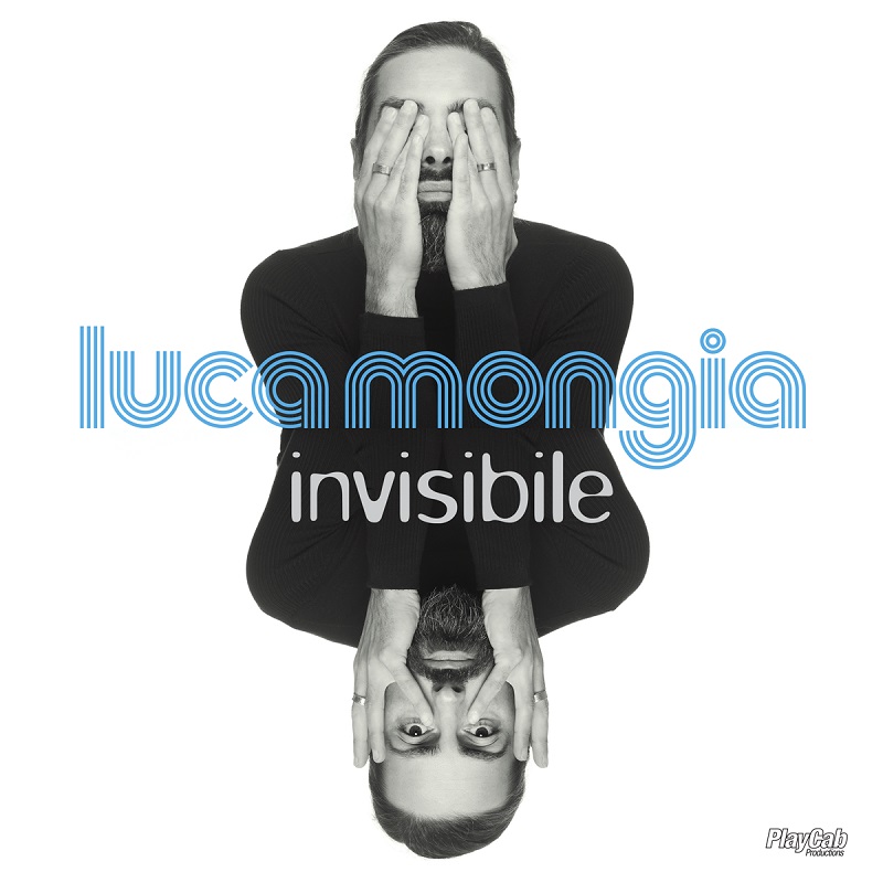 Musica. In uscita in versione digitale “Invisibile” , il nuovo album di Luca Mongia