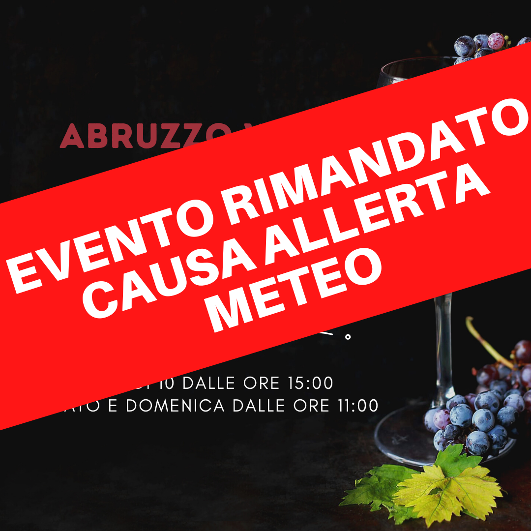 Pineto. Causa maltempo l’Abruzzo Wine Fest rinviato dal 17 al 19 dicembre prossimi