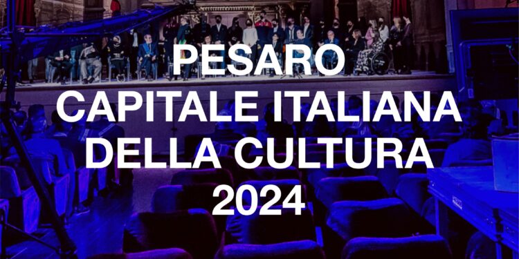 Marche. Sarà Pesaro la Capitale italiana della cultura 2024