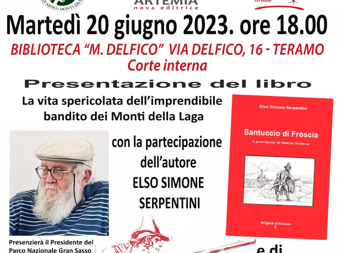 Libri&Editoria.Teramo: Elso Simone Serpentini presenta il sesto libro della Collana Rossa “Briganti D’Abruzzo”