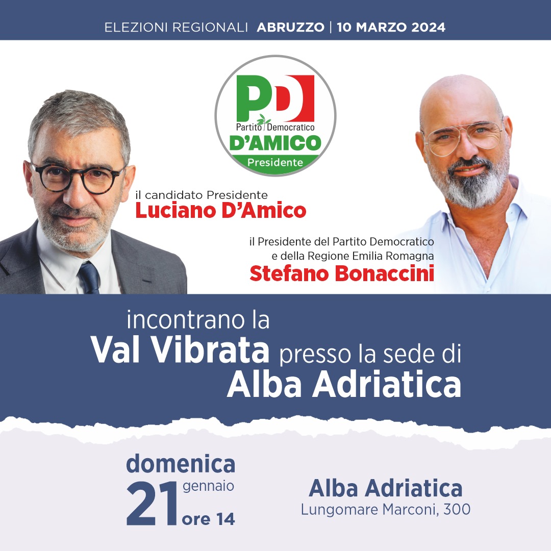 Elezioni regionali 2024. Domani Bonaccini e D’Amico (PD) ad Alba Adriatica